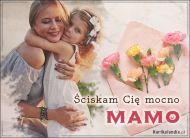 eKartki Kartki elektroniczne - Darmowe e pocztówki na Dzień Matki Ściskam Cię mocno Mamo!, 