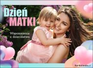 eKartki Kartki elektroniczne - Serce na Dzień Matki Wspomnienia z dzieciństwa, 