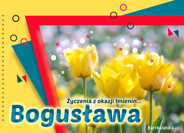 Bogusława - Życzenia z okazji Imienin