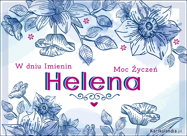 Helena, Helenka, Hela...