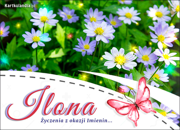 Ilona - Życzenia z okazji Imienin