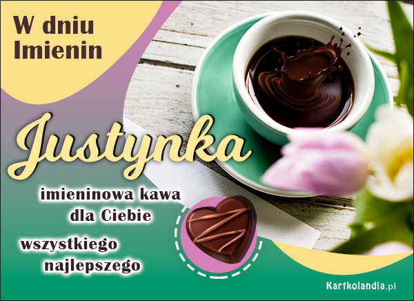 Justynka - Kawa na Imieniny