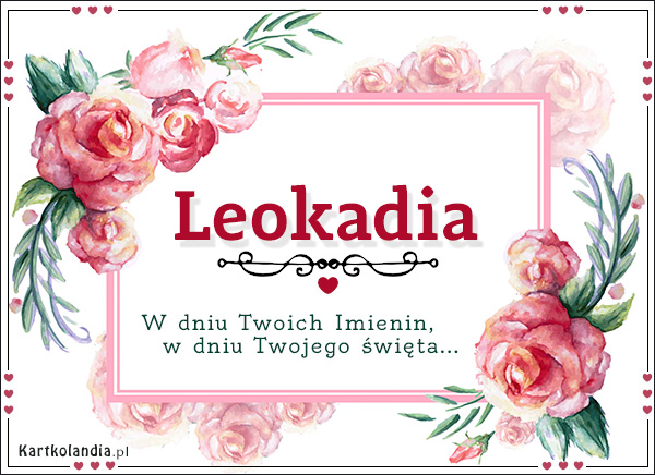 Leokadia - W dniu Twoich Imienin...
