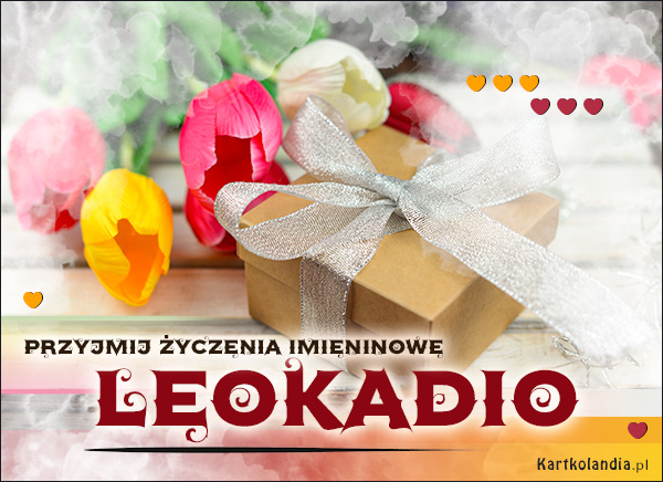 Leokadio - Przyjmij życzenia!