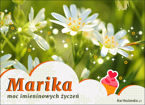 Marika - Moc imieninowych życzeń!