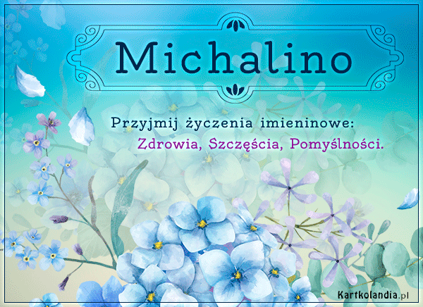 Michalino - Przyjmij życzenia imieninowe