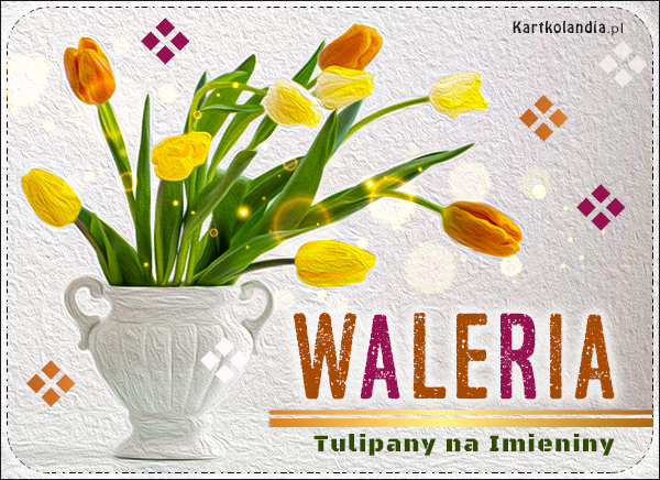 Waleria - Tulipany na Imieniny