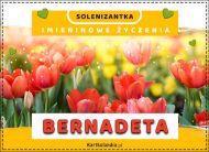 eKartki Kartki elektroniczne - Kartki kwiaty Bernadeta - Imieninowe Życzenia!, 