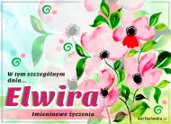 eKartki Kartki elektroniczne - Kartki kwiaty Kartka z imieniem Elwira, 