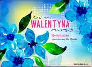 eKartki Kartki elektroniczne - Walentynka Kwiatuszki imieninowe dla Walentyny, 
