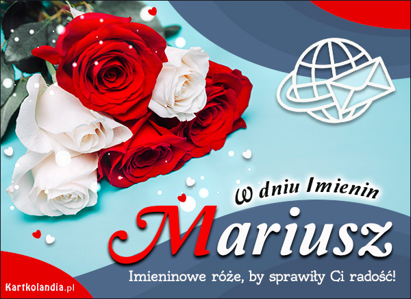 Imieninowe róże dla Mariusza