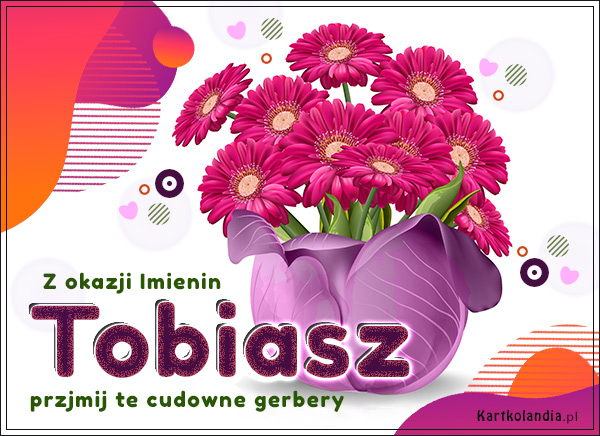 Tobiasz - Kwiaty dla Ciebie