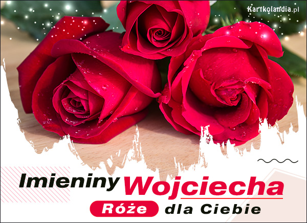 Wojciech - Róże na Imieniny