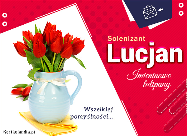 Lucjan - Tulipany dla Ciebie