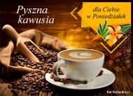 eKartki Kartki elektroniczne - Zaproszenie Pyszna kawusia dla Ciebie w Poniedziałek, 