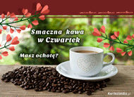 eKartki Kartki elektroniczne - Poranne Pozdrowienia Smaczna kawa w Czwartek, 
