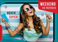 eKartki Kartki elektroniczne - Pozdrowienia Weekend się rozkręca!, 